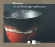 Voir extrait « Le royaume de Kerma » Voir extrait « Le royaume de Kerma »